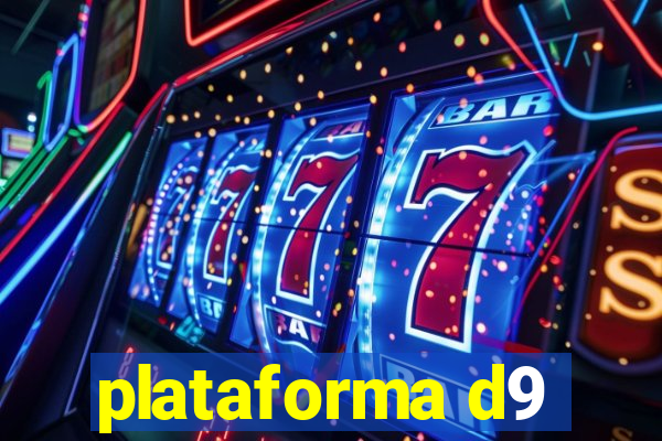 plataforma d9